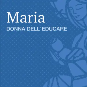 Maria donna dell'educare